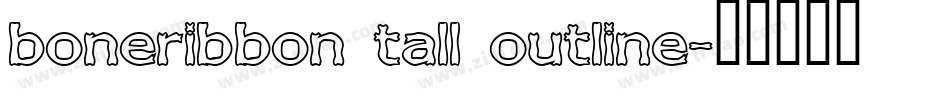 boneribbon tall outline字体转换